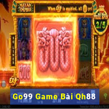 Go99 Game Bài Qh88