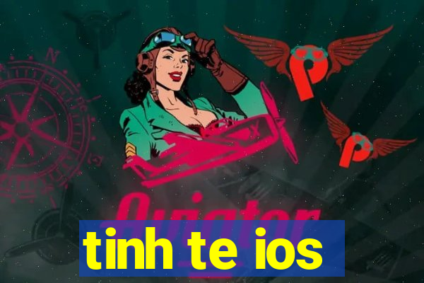 tinh te ios