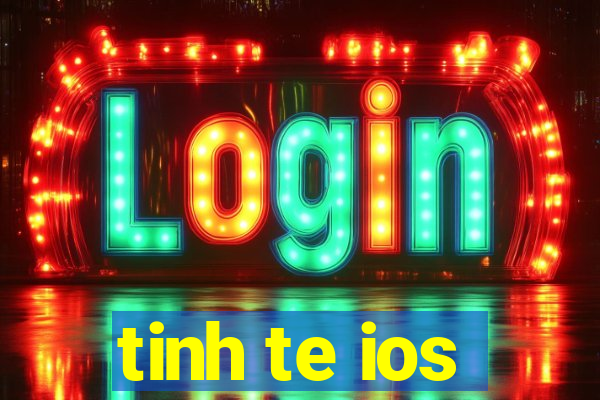 tinh te ios