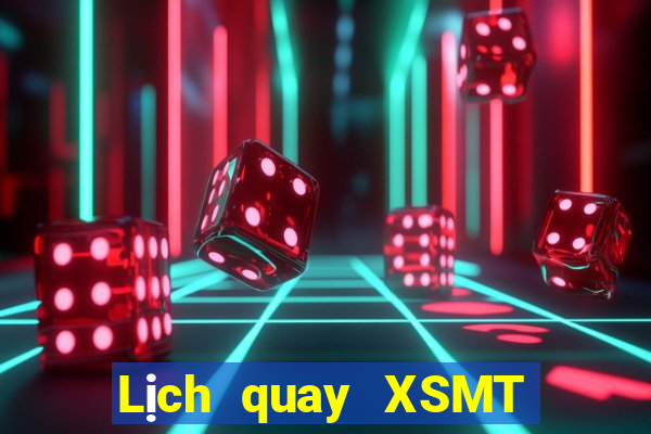 Lịch quay XSMT ngày 11