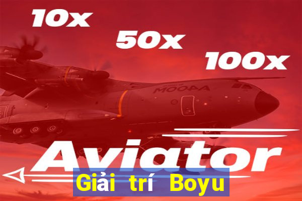 Giải trí Boyu trực tuyến