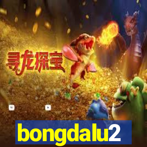 bongdalu2