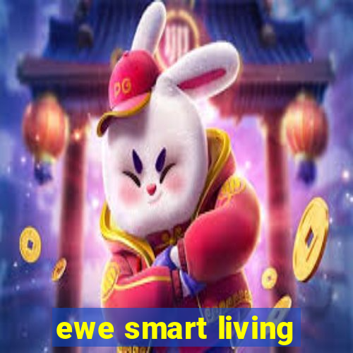 ewe smart living