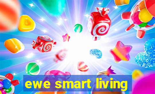 ewe smart living