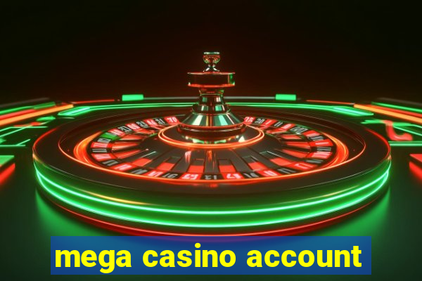 mega casino account