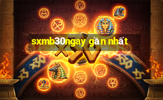 sxmb30ngay gần nhất