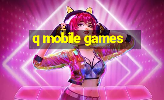 q mobile games