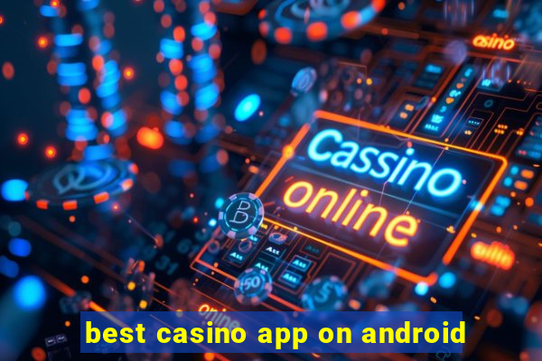 best casino app on android