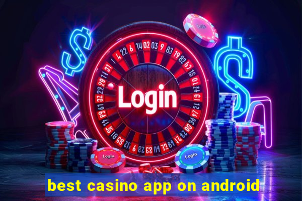 best casino app on android