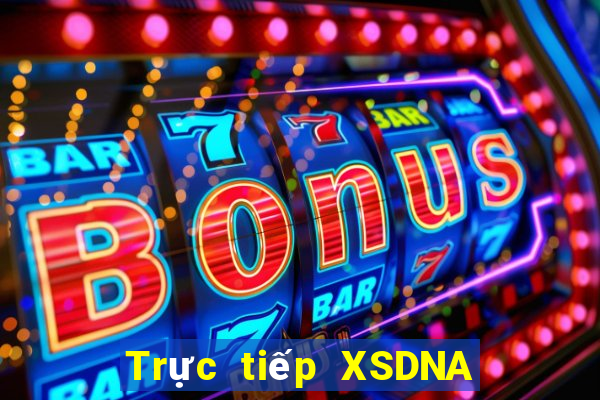 Trực tiếp XSDNA ngày 3