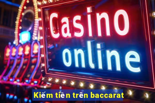 Kiếm tiền trên baccarat