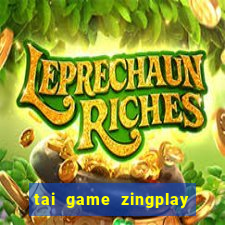 tai game zingplay tien len