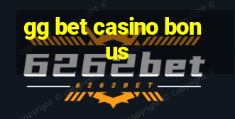 gg bet casino bonus