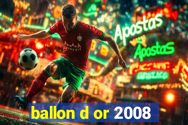 ballon d or 2008