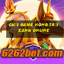 chơi game nông trại xanh online