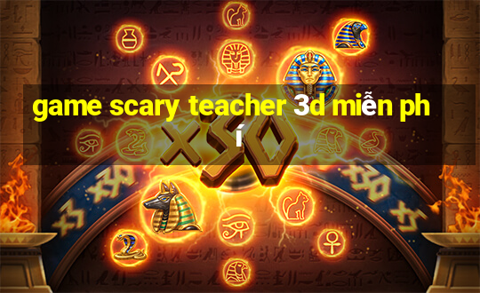 game scary teacher 3d miễn phí