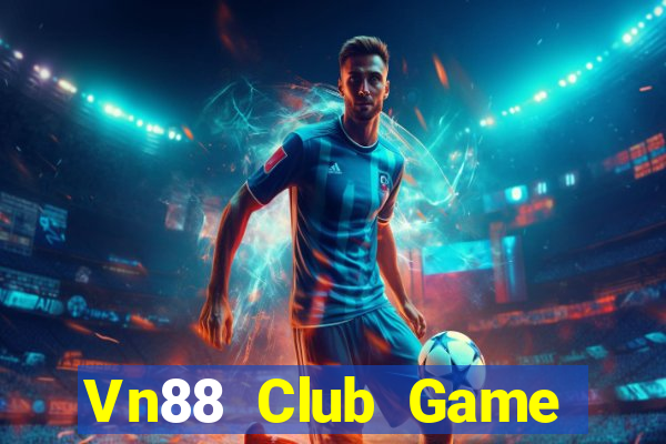 Vn88 Club Game Bài Xóc Đĩa