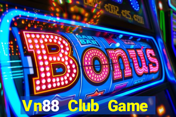 Vn88 Club Game Bài Xóc Đĩa