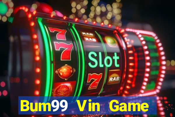 Bum99 Vin Game Bài 2022