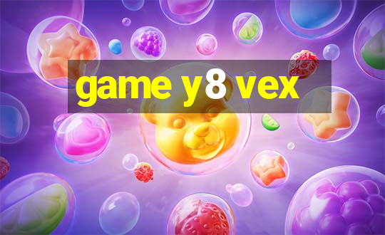 game y8 vex