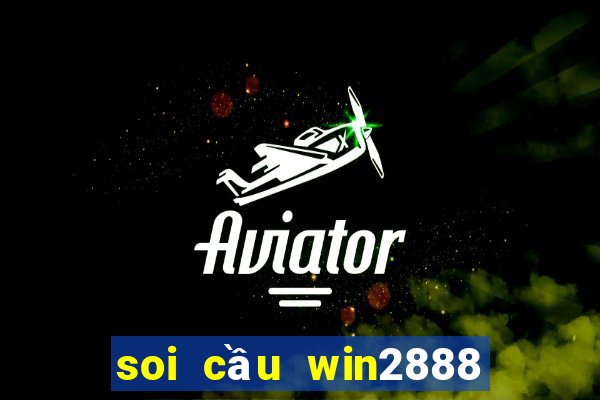 soi cầu win2888 miễn phí