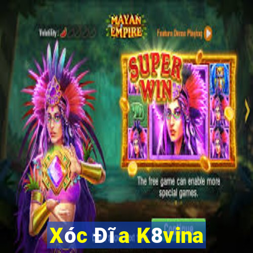 Xóc Đĩa K8vina