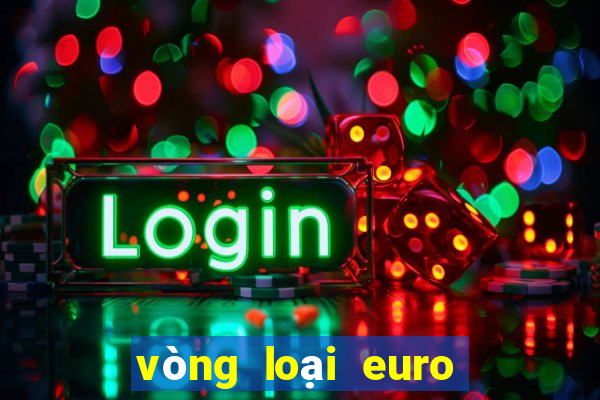 vòng loại euro châu âu