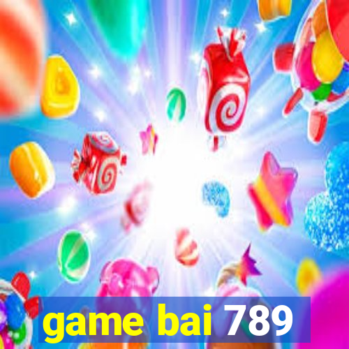 game bai 789