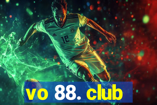 vo 88. club