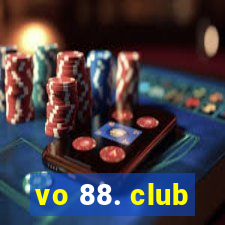 vo 88. club