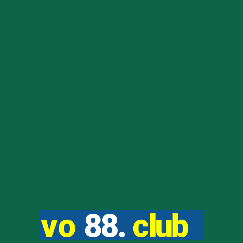 vo 88. club