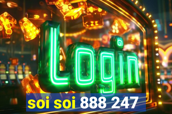 soi soi 888 247