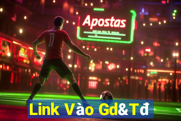 Link Vào Gd&Tđ