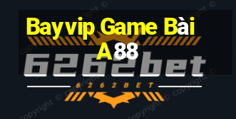 Bayvip Game Bài A88