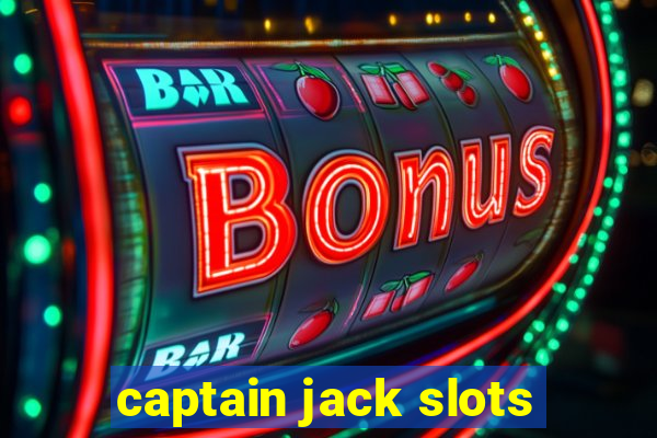 captain jack slots