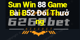 Sun Win 88 Game Bài B52 Đổi Thưởng