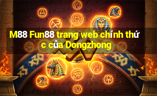 M88 Fun88 trang web chính thức của Dongzhong