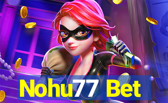 Nohu77 Bet