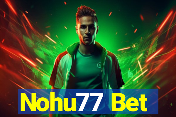 Nohu77 Bet