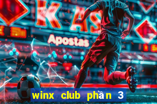 winx club phần 3 tập 1