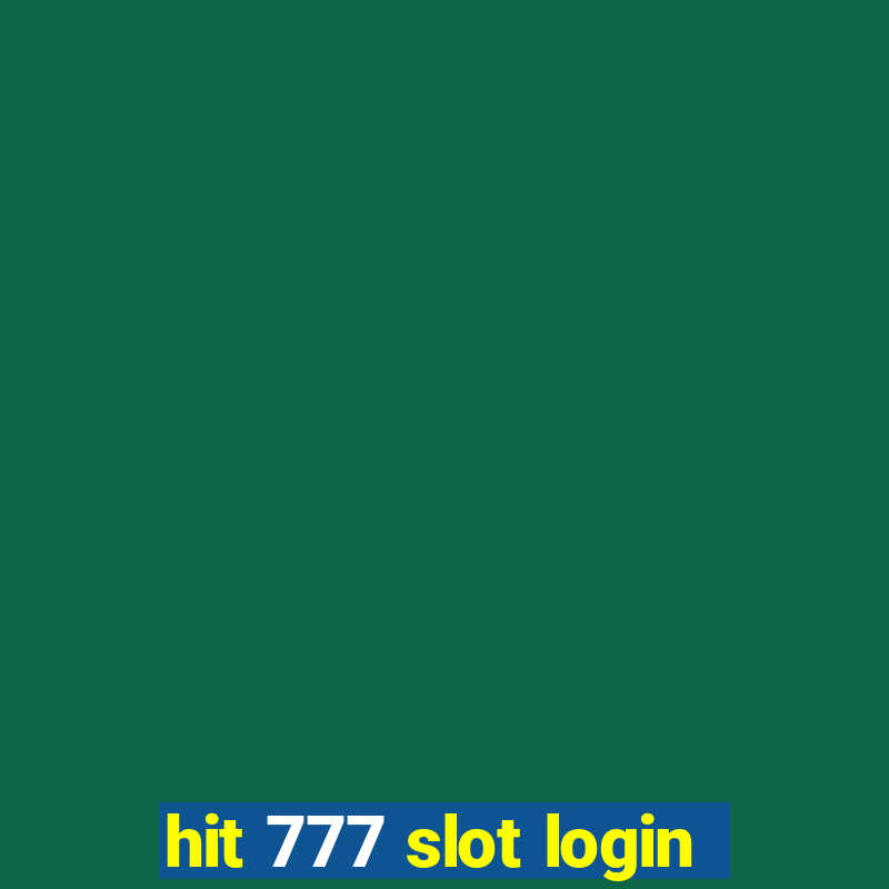 hit 777 slot login