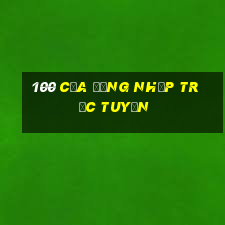 100 cửa đăng nhập trực tuyến