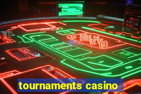 tournaments casino