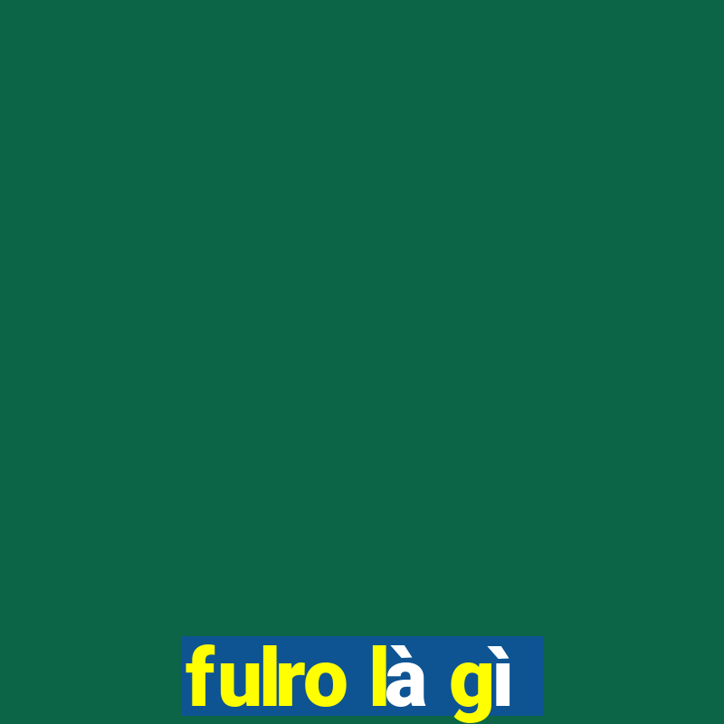 fulro là gì