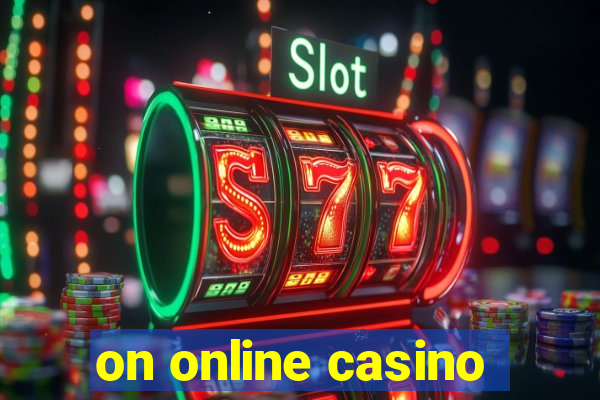 on online casino