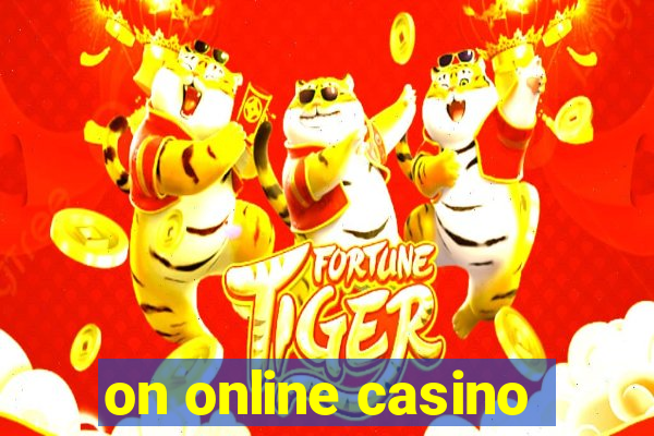 on online casino