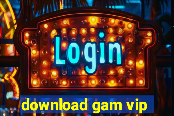 download gam vip