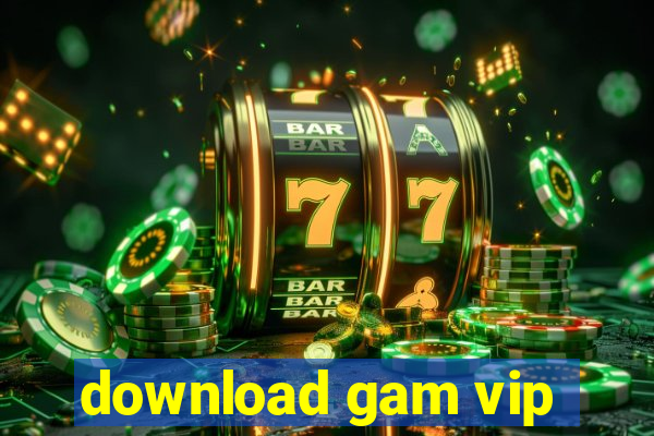 download gam vip