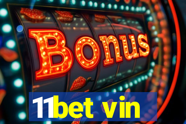 11bet vin