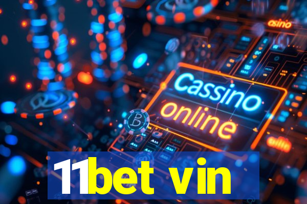 11bet vin